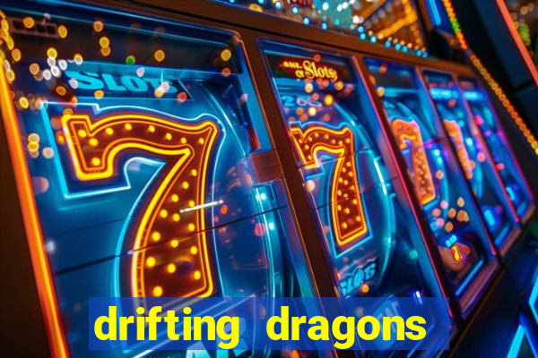 drifting dragons vai ter 2 temporada